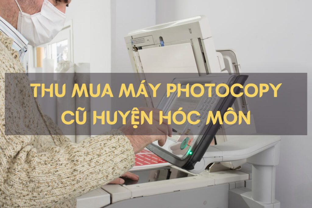 thu mua may photocopy cu huyen hoc mon