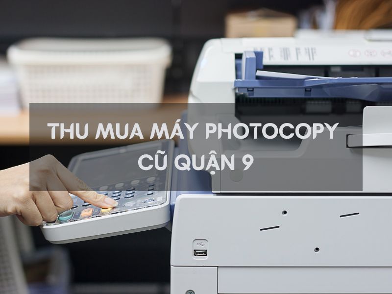 thu mua may photocopy cu quan 9