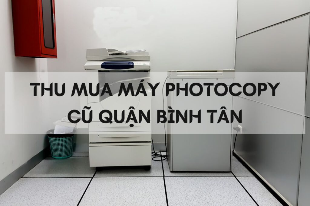 thu mua may photocopy cu quan binh tan