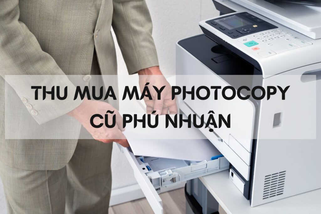 thu mua may photocopy cu quan phu nhuan