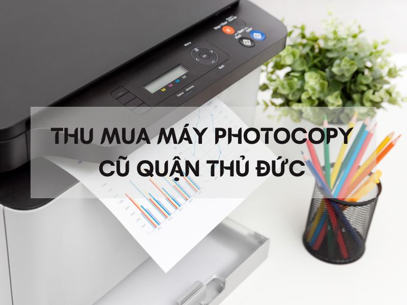 thu mua may photocopy cu thu duc