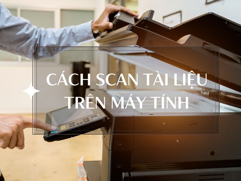cach scan tai lieu tren may tinh